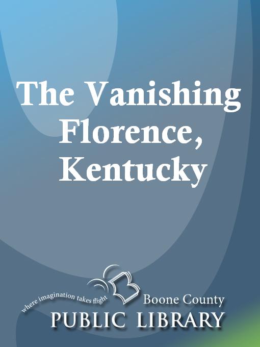 Title details for The Vanishing Florence, Kentucky by William Conrad - Available